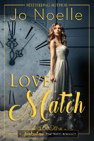 [A Twickenham Time Travel Romance 05] • Love Match